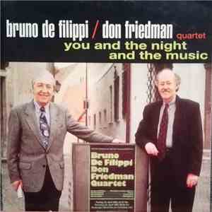 Bruno De Filippi Bruno De Filippi / Don Friedman Quartet Don Friedman - You And The Night And The Music FLAC