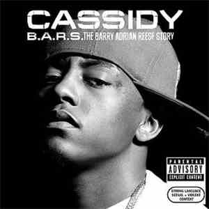 Cassidy  - B.A.R.S. The Barry Adrian Reese Story FLAC