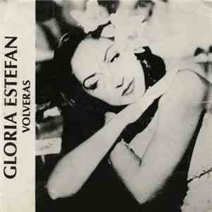 Gloria Estefan - Volveras FLAC