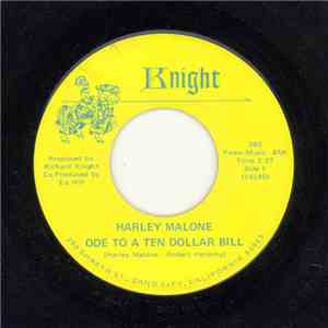 Harley Malone - Ode To A Ten Dollar Bill / I Cry FLAC