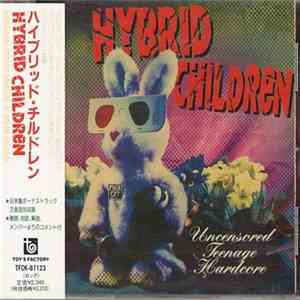 Hybrid Children - Uncensored Teenage Hardcore FLAC