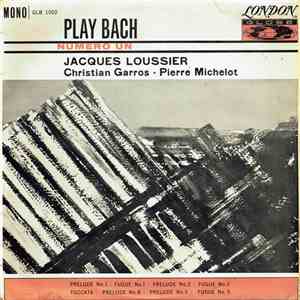 Jacques Loussier, Christian Garros ∙ Pierre Michelot - Play Bach No. 1 FLAC