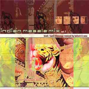 Kulisch & Vana - Indian Masala Mix Vol. 1 - Hindi / Tamil Filmsongs Remixed By Kulisch & Vana FLAC