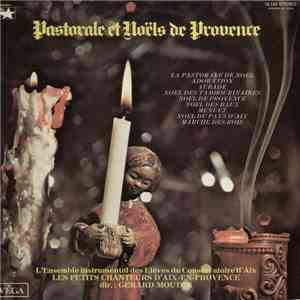 L'Ensemble Instrumental Des Elèves Du Conservatoire D'Aix, Les Petits Chanteurs D'Aix-En-Provence Dir. : Gerard Mouton - Pastorale Et Noëls De Provence FLAC