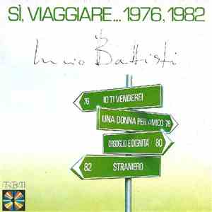 Lucio Battisti - Si, Viaggiare... 1976, 1982 FLAC