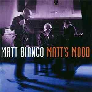 Matt Bianco - Matt's Mood FLAC