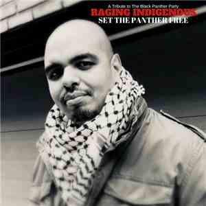 Raging Indigenous - Set The Panther Free FLAC
