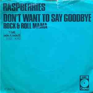 Raspberries - Don't Want To Say Goodbye FLAC
