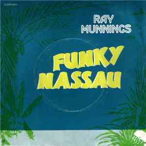 Ray Munnings - Funky Nassau / Jump In The Water FLAC