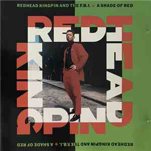 Redhead Kingpin And The FBI - A Shade Of Red FLAC