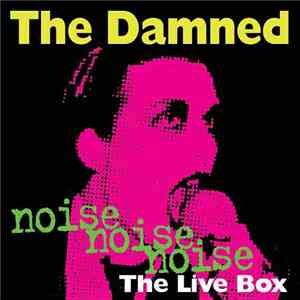 The Damned - Noise Noise Noise (The Live Box) FLAC