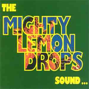 The Mighty Lemon Drops - Sound… FLAC