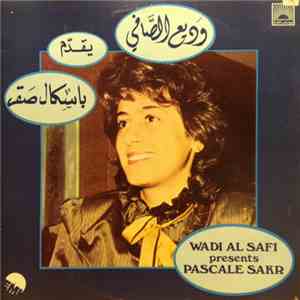 وديع الصافي يقدم باسكال صقر = Wadi Al Safi Presents Pascale Saqr - وديع الصافي يقدم باسكال صقر = Wadi Al Safi Presents Pascale Sakr FLAC