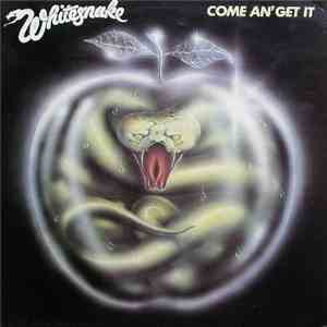 Whitesnake - Come An' Get It FLAC