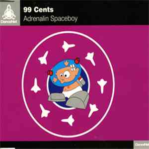 99 Cents - Adrenalin Spaceboy FLAC