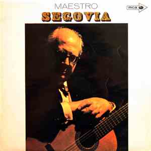 Andrés Segovia - Maestro Segovia FLAC