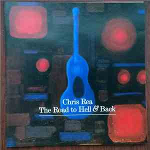 Chris Rea - The Road To Hell & Back FLAC