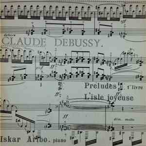 Claude Debussy Piano Iskar Aribo - Préludes 1er Livre - L'Isle Joyeuse FLAC