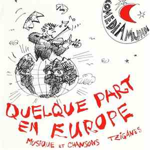 Comedia Mundi - Quelque Part En Europe (Musique Et Chansons Tziganes) FLAC
