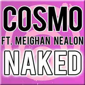 Cosmo Feat. Meighan Nealon - Naked FLAC