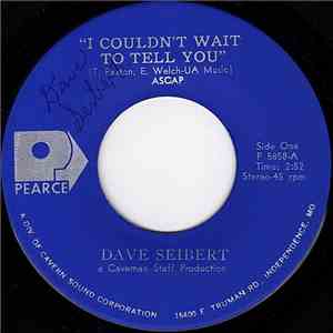 Dave Seibert - I Couldn't Wait To Tell You / Heaven In Her Eyes FLAC
