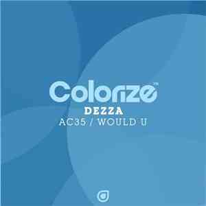 Dezza - AC35 / Would U FLAC