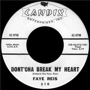 Faye Reis - Dont'cha Break My Heart / How Much Longer FLAC