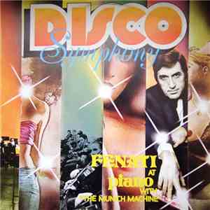 Fenati At Piano With The Munich Machine - Disco Symphony FLAC