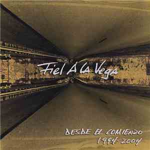 Fiel A La Vega - Desde El Comienzo 1994-2004 FLAC