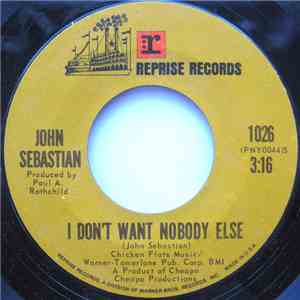 John Sebastian - I Don't Want Nobody Else / Sweet Muse FLAC
