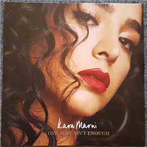 Kara Marni - Love Just Ain't Enough FLAC