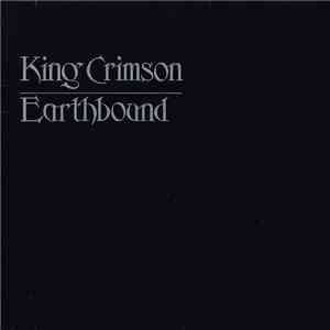 King Crimson - Earthbound FLAC