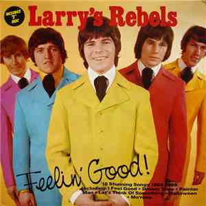 Larry's Rebels - Feelin' Good! FLAC