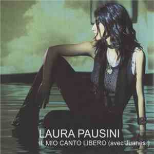 Laura Pausini & Juanes - Il Mio Canto Libero FLAC