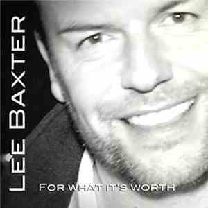 Lee Baxter - For What It's Worth FLAC