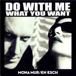 Mona Mur / En Esch - Do With Me What You Want FLAC