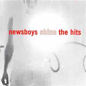 Newsboys - Shine The Hits FLAC