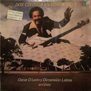 Oscar D' León Y Dimension Latina - Dos Colosos En Concierto FLAC