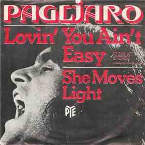 Pagliaro - Lovin' You Ain't Easy / She Moves Light FLAC