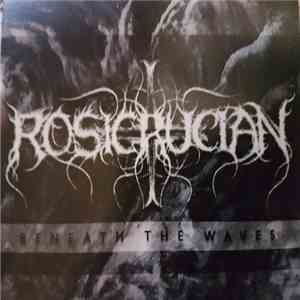 Rosicrucian - Beneath The Waves FLAC