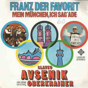 Slavko Avsenik Und Seine Original Oberkrainer - Franz, Der Favorit / Mein München, Ich Sag' Ade FLAC