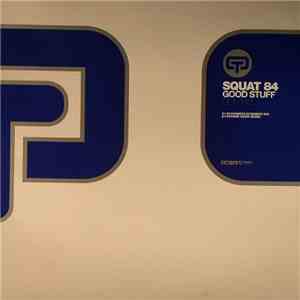 Squat 84 - Good Stuff FLAC