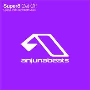 Super8 - Get Off FLAC