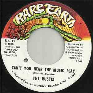 The Rustix - Can't You Hear The Music Play / I Guess This Is Goodbye FLAC