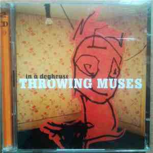 Throwing Muses - In A Doghouse FLAC