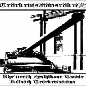 Trörkrvisätänsrökrëh - Khr'iirëëh Zÿsthlkonr Tsavlr Kélsäth Trörkrvisätäns FLAC