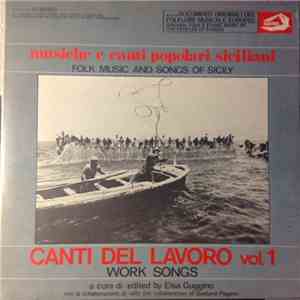 Various - Musiche E Canti Popolari Siciliani (Folk Music And Songs Of Sicily) - Canti Del Lavoro Vol. 1 (Work Songs) FLAC