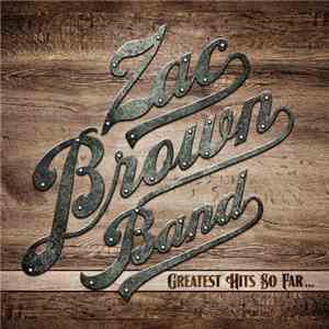 Zac Brown Band - Greatest Hits So Far FLAC