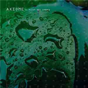 Axiome - Il Pleut Des Cordes FLAC