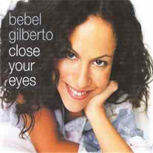 Bebel Gilberto - Close Your Eyes FLAC